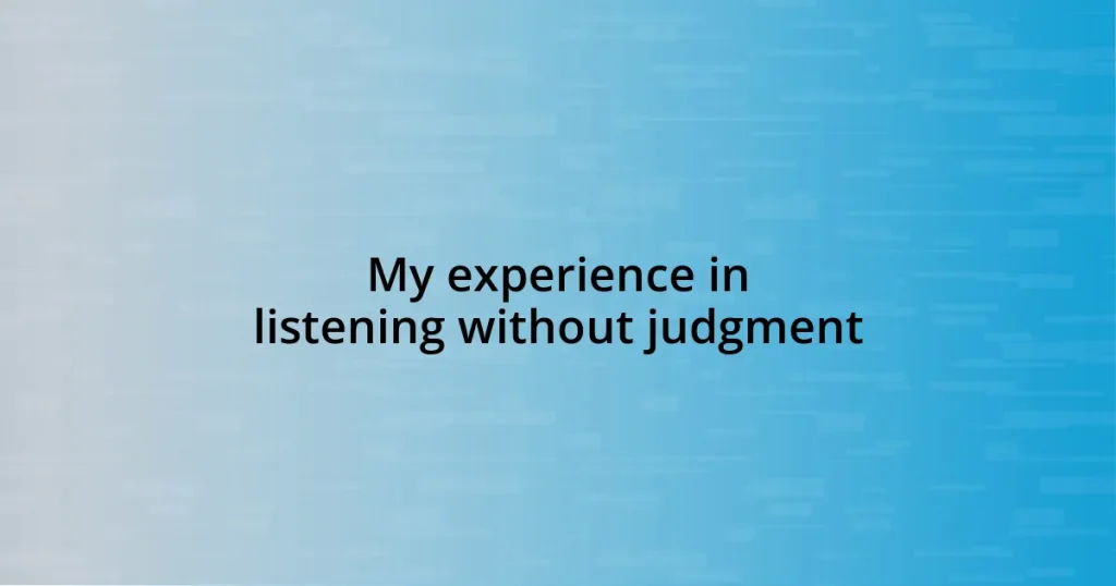 My experience in listening without judgment