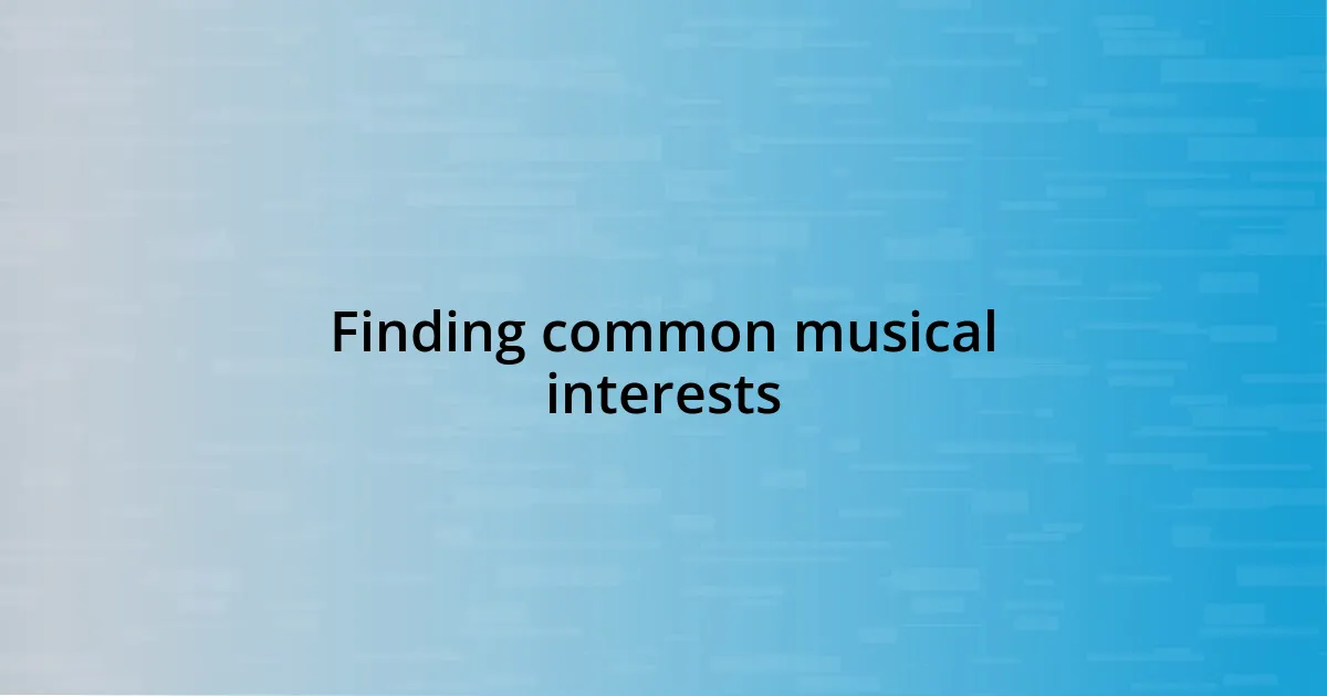 Finding common musical interests