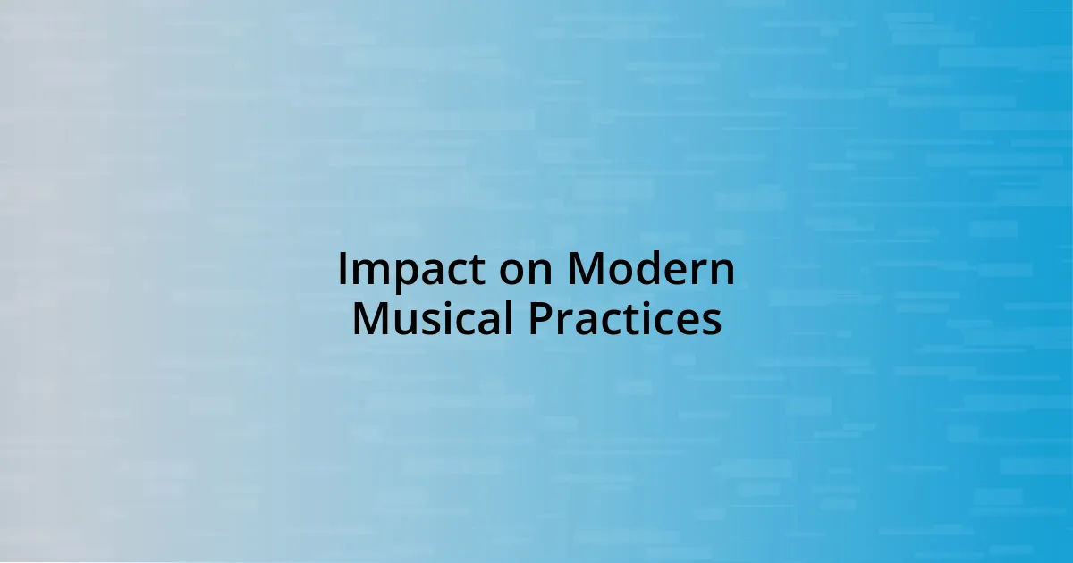 Impact on Modern Musical Practices