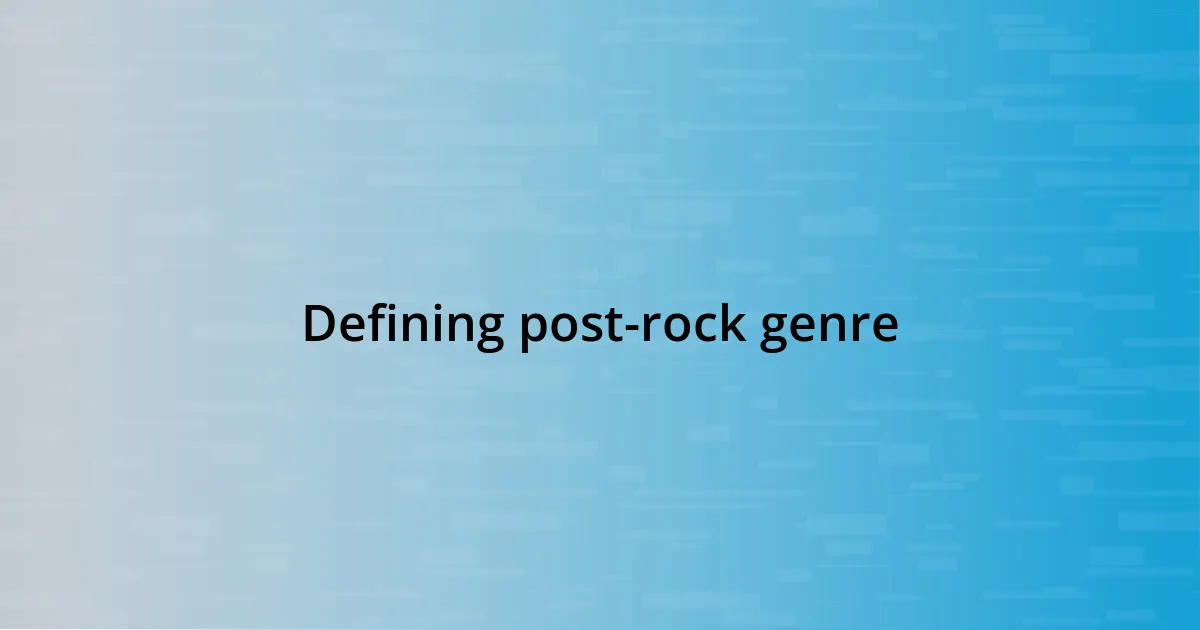 Defining post-rock genre