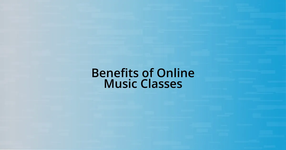 Benefits of Online Music Classes