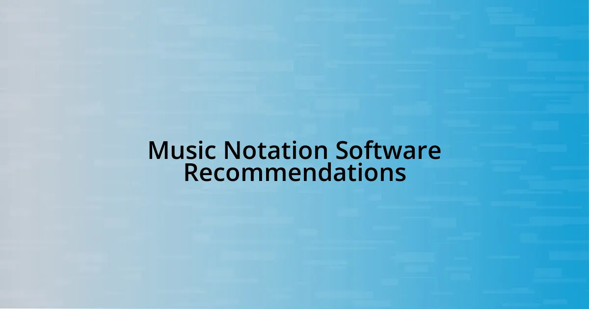 Music Notation Software Recommendations