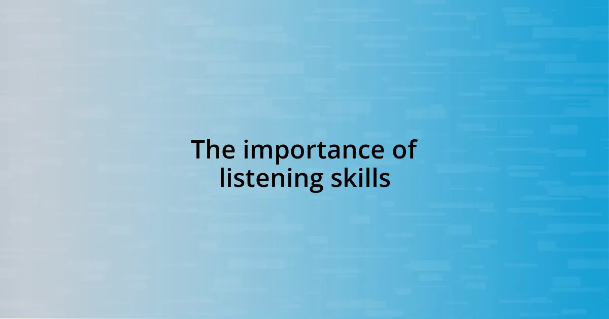 The importance of listening skills