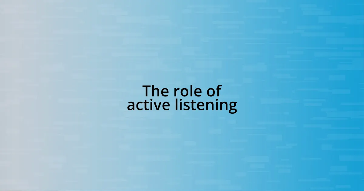 The role of active listening