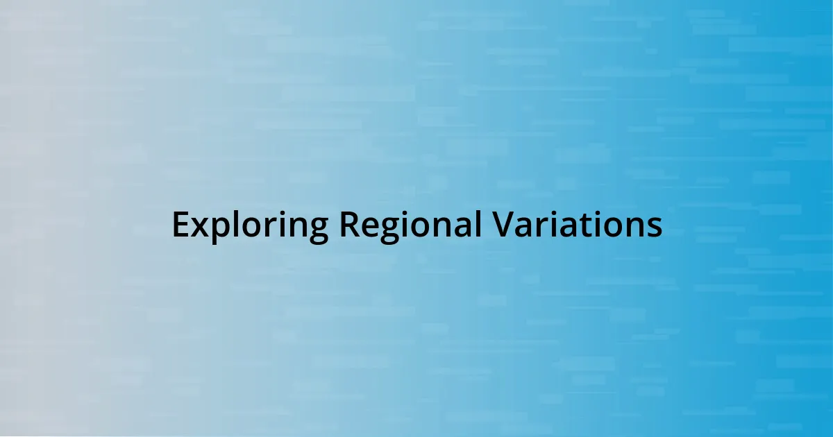 Exploring Regional Variations