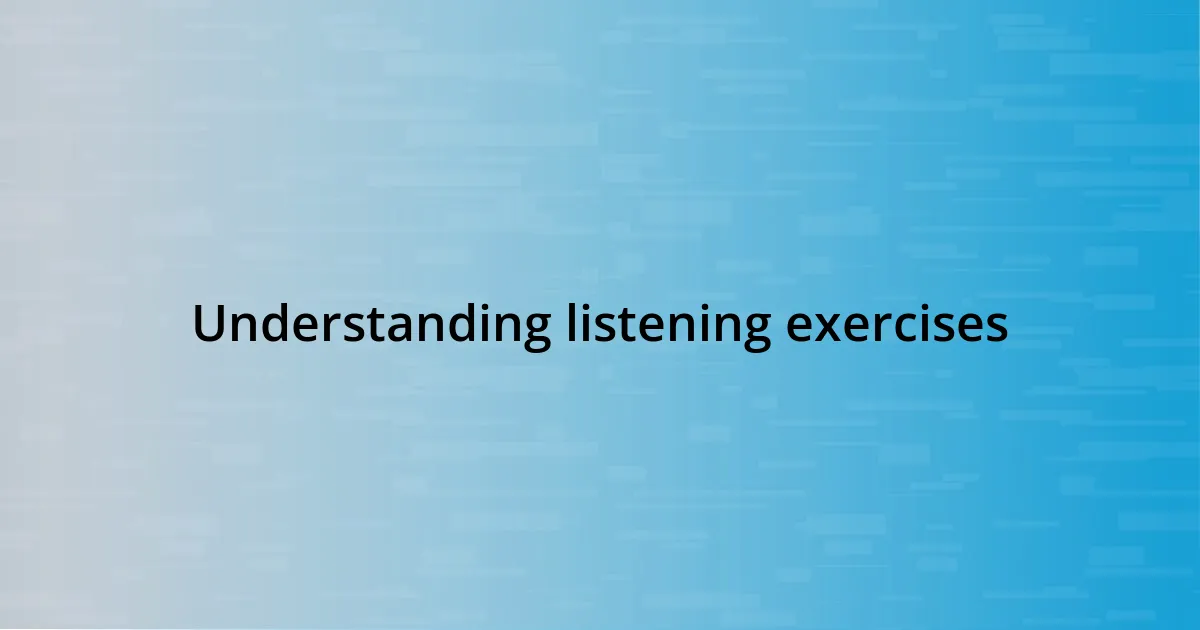 Understanding listening exercises