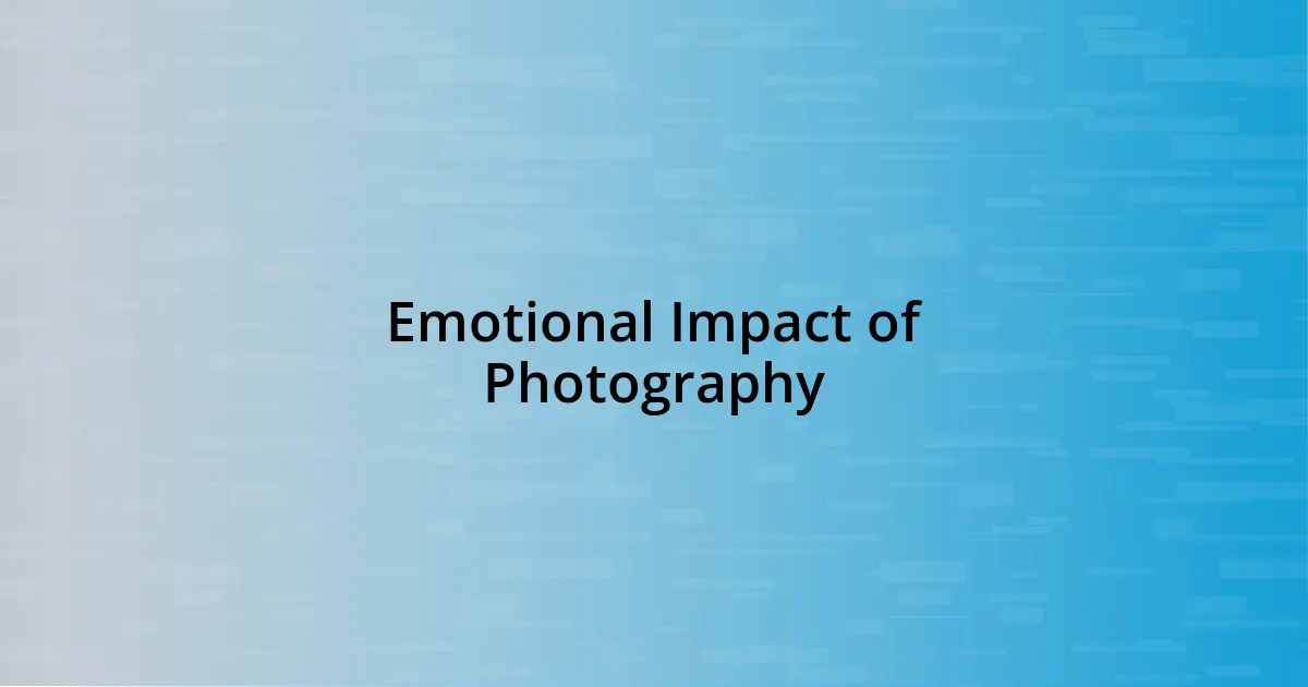 Emotional Impact of Photography